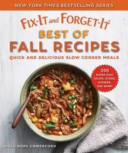 Fix-It and Forget-It Best of Fall Recipes: Quick and Delicious Slow Cooker Meals (Fix-It and Forget-It)