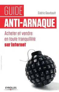 Guide anti-arnaque : Acheter et vendre en toute tranquillité sur internet