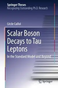 Scalar Boson Decays to Tau Leptons: in the Standard Model and Beyond