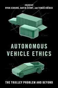 Autonomous Vehicle Ethics: The Trolley Problem and Beyond