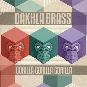 Dakhla Brass - Gorilla Gorilla Gorilla (2015)