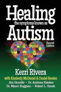 Healing the Symptoms Known as Autism, 2nd Edition