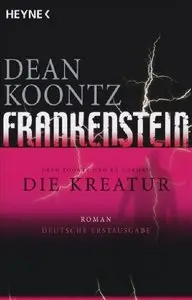 Dean Koontz - Frankenstein Teil 2 - Die Kreatur