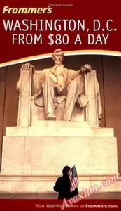 Frommer's Washington, D.C. from $80 a Day (Frommer's $ A Day) [Repost]