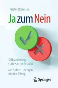 Ja zum Nein: Selbstachtung statt Harmoniesucht – Mit Sofort-Übungen für den Alltag