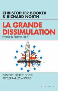 Christopher Booker, Richard North, "La grande dissimulation : L'histoire secrète de l'UE révélée par les Anglais"