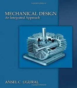 Mechanical Design: An Integrated Approach (Repost)