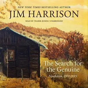 The Search for the Genuine: Nonfiction, 1970-2015 [Audiobook]