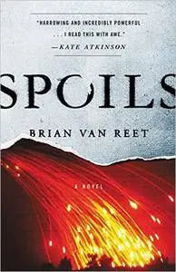 Spoils by Brian Van Reet