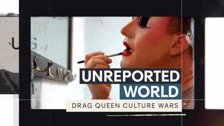 CH4.  - Unreported World: Drag Queen Culture Wars (2023)