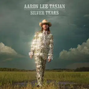 Aaron Lee Tasjan - Silver Tears (2016)