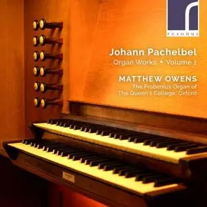 Matthew Owens - Pachelbel: Organ Works, Volume 1 (2021)