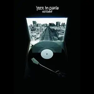 Jazz In Paris - Remixed  2006 