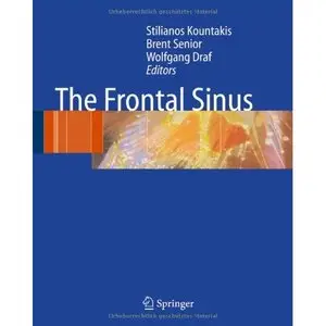 The Frontal Sinus by Stilianos E. Kountakis