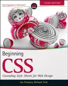 Beginning CSS: Cascading Style Sheets for Web Design, 3rd edition (Repost)
