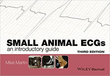 Small Animal ECGs: An Introductory Guide Ed 3