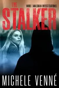 «The Stalker» by Michele Venné