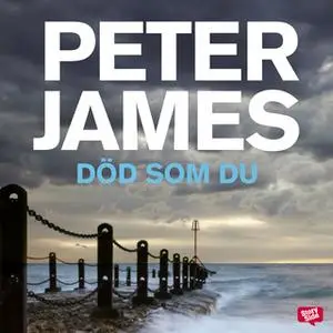 «Död som du» by Peter James