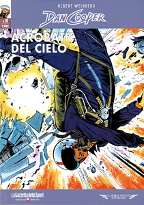 Il Grande Fumetto D'Aviazione - Volume 57 - Dan Cooper 10 - Acrobati Nel Cielo