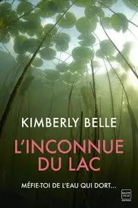Kimberly Belle, "L'inconnue du lac"