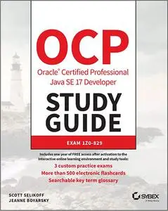 OCP Oracle Certified Professional Java SE 17 Developer Study Guide: Exam 1Z0-829