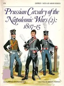 Prussian Cavalry of the Napoleonic Wars (2): 1807-15 (Men-at-Arms Series 172) (Repost)