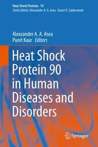 Heat Shock Protein 90 in Human Diseases and Disorders (Repost)