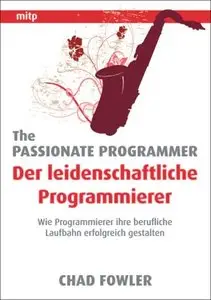 The Passionate Programmer - Der leidenschaftliche Programmierer