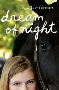 «Dream of Night» by Heather Henson