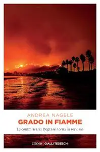 Andrea Nagele - Grado in fiamme