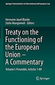 Treaty on the Functioning of the European Union - A Commentary: Volume I: Preamble, Articles 1-89