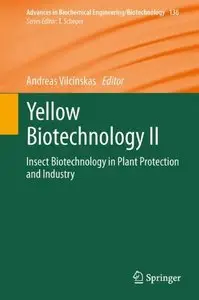 Yellow Biotechnology II: Insect Biotechnology in Plant Protection and Industry (repost)