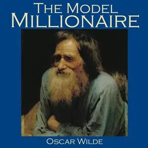 «The Model Millionaire» by Oscar Wilde