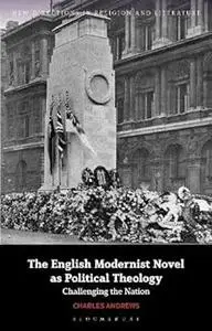 The English Modernist Novel as Political Theology: Challenging the Nation