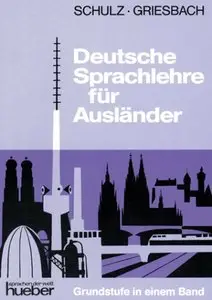 Deutsche Sprachlehre für Ausländer. Grundstufe in einem Band (repost)