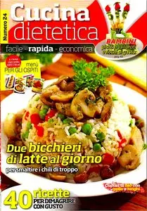Cucina Dietetica - 40 ricette per dimagrire con gusto