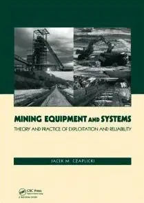 Mining Equipment and Systems: Theory and Practice of Exploitation and Reliability (repost)