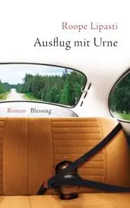 Ausflug mit Urne Roman Aus d. Finn. v. Pirschel, Regine Deutsch