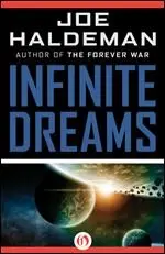 Joe Haldeman - Infinite Dreams
