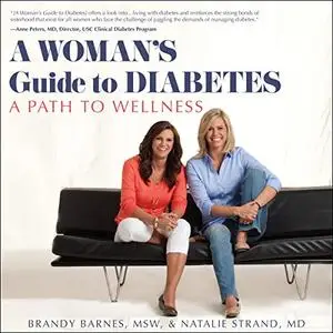 A Woman's Guide to Diabetes: A Path to Wellness [Audiobook]