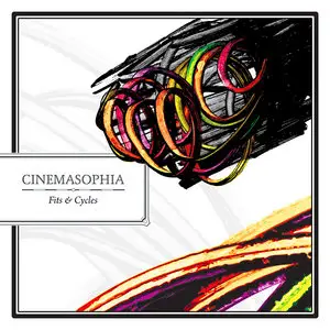 Cinemasophia - Fits & Cycles (2009)
