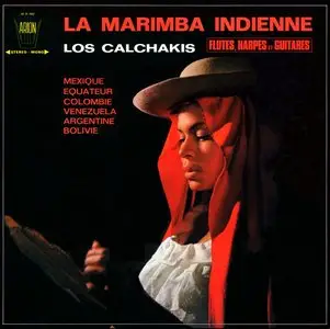 Los Calchakis - La Marimba Indienne (LP / FLAC)