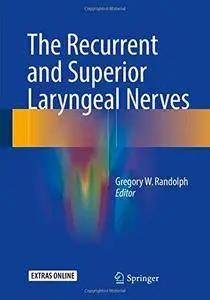 The Recurrent and Superior Laryngeal Nerves (Repost)