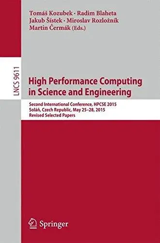 High Performance Computing in Science and Engineering: Second International Conference, HPCSE 2015, Soláň, Czech Republic, May