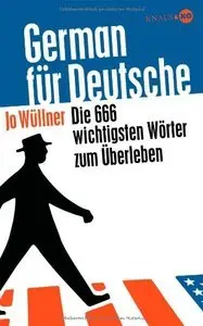 German für Deutsche: Die 666 wichtigsten Wörter zum Überleben (repost)