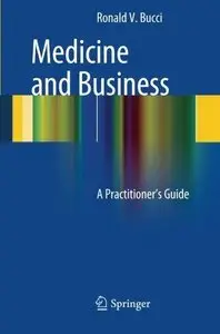Medicine and Business: A Practitioner's Guide (Repost)