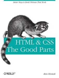 HTML & CSS: The Good Parts (repost)
