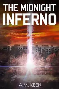 «The Midnight Inferno» by A.M. Keen