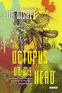 «Octopus on My Head» by Jim Nisbet