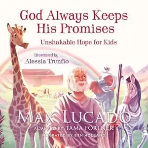 «God Always Keeps His Promises» by Max Lucado